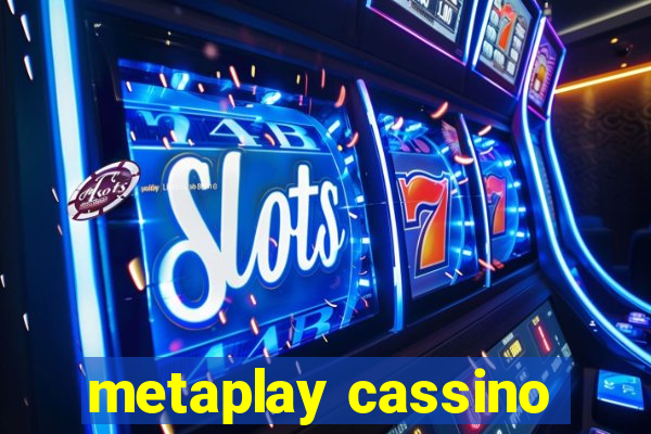 metaplay cassino